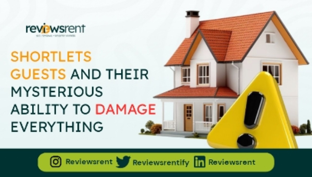 Shortlet Guests And Their Mysterious Ability To Damage Everything